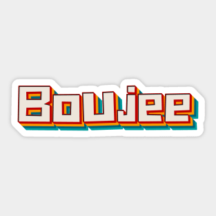 Boujee Sticker